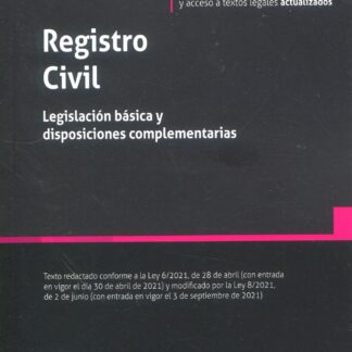 Registro civil. Legislación básica y disposiciones complementarias