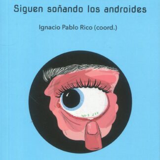 Blade Runner. Siguen soñando los androides