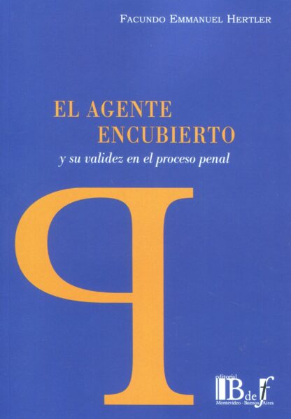 Agente encubierto y su validez en el proceso penal