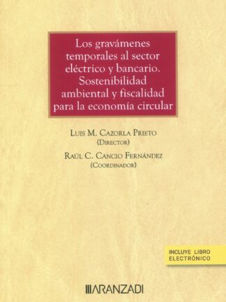 Gravámenes temporales al sector eléctrico y bancario. Sostenibilidad ambiental y fiscalidad para la economía circular