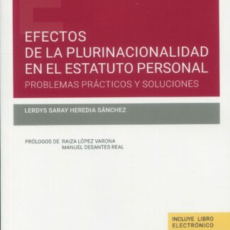 Efectos de la plurinacionalidad en el estatuto personal. Problemas prácticos y soluciones