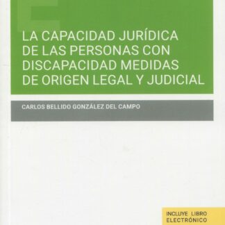La capacidad jurídica de las personas con discapacidad medidas de origen legal y judicial