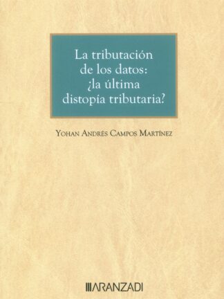 La tributación de los datos: ¿la última distopía tributaria?
