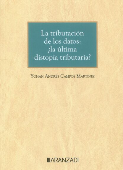 La tributación de los datos: ¿la última distopía tributaria?