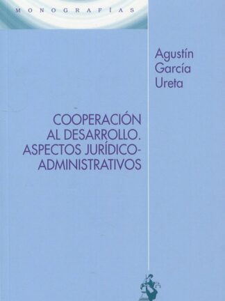 Cooperación al desarrollo. Aspectos jurídico-administrativos