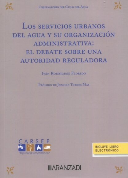 Los servicios urbanos del agua y su organización administrativa: el debate sobre una autoridad reguladora