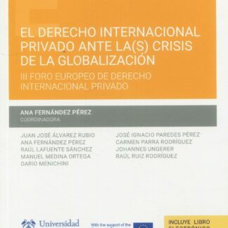 El Derecho internacional privado ante la(s) crisis de la globalización. III Foro Europeo de Derecho Internacional Privado