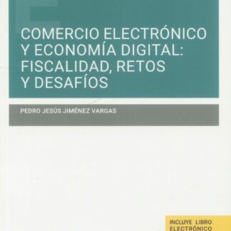 Comercio electrónico y economía digital: fiscalidad, retos y desafíos