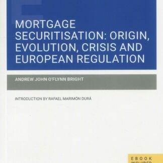 Mortgage securitisation: origin, evolution, crisis and european regulation