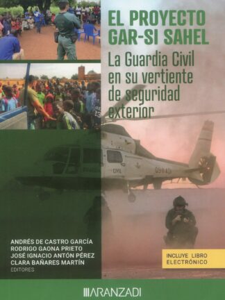 Proyecto Gar-Si Sahel. La Guardia Civil en su vertiente de seguridad exterior