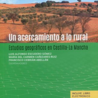 Un acercamiento a lo rural. Estudios geográficos en Castilla-La Mancha