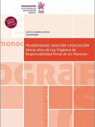 Peligrosidad, sanción y educación. Veinte años de Ley Orgánica de Responsabilidad penal de los menores