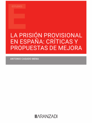 Prisión provisional en España: críticas y propuestas de mejora
