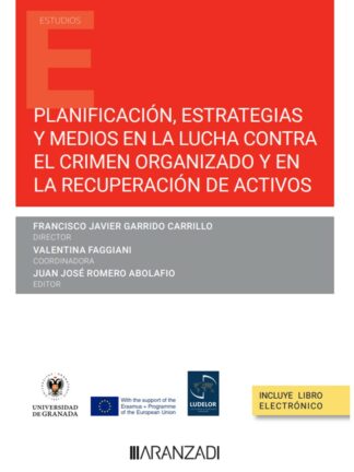 Planificación, estrategias y medios en la lucha contra el crimen organizado y en la recuperación de activos