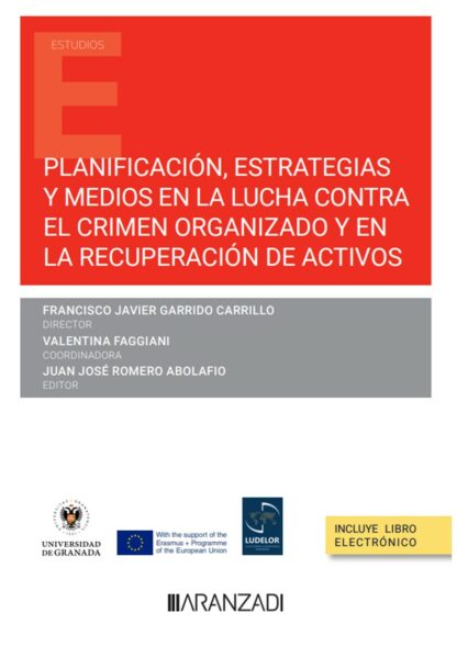 Planificación, estrategias y medios en la lucha contra el crimen organizado y en la recuperación de activos