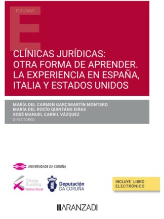 Clínicas jurídicas: otra forma de aprender. La experiencia en España, Italia y Estados Unidos