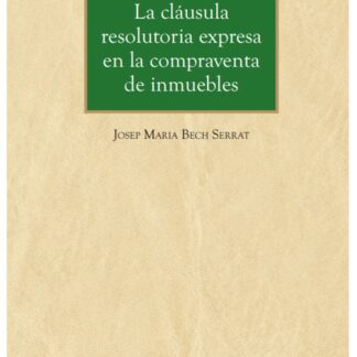 La cláusula resolutoria expresa en la compraventa de inmuebles