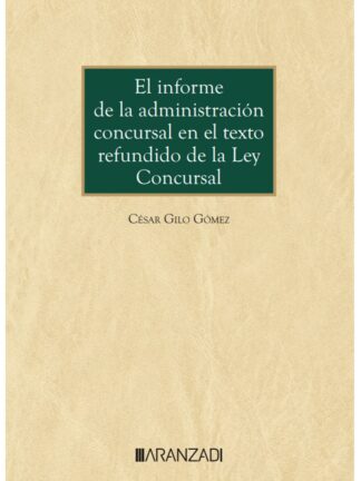 El informe de la administración concursal en el texto refundido de la ley concursal