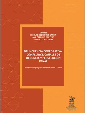 Delincuencia corporativa: compliance, canales de denuncia y persecución penal