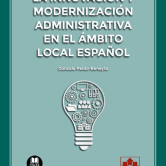 La innovación y modernización administrativa en el ámbito local español