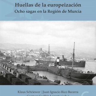 Huellas de la europeización. Ocho sagas en la región de Murcia