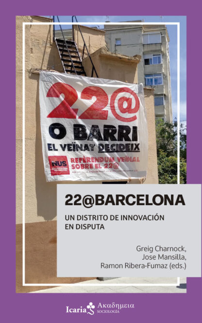 22@BARCELONA. Un distrito de innovación en disputa