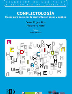 Conflictología. Claves para gestionar la confrontación social y política