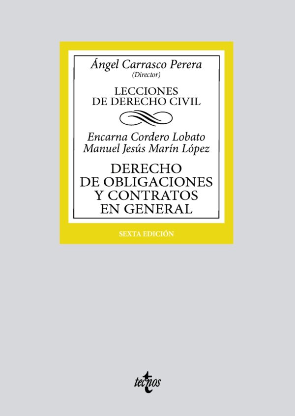 Derecho de obligaciones y contratos en general Lecciones de Derecho Civil