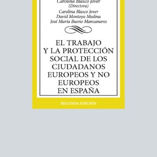 El trabajo y la protección social de los ciudadanos europeos y no europeos en España