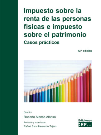 Impuesto sobre la renta personas físicas e sobre el patrimonio 2023. Casos prácticos