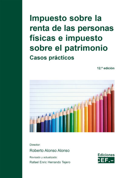 Impuesto sobre la renta personas físicas e sobre el patrimonio 2023. Casos prácticos