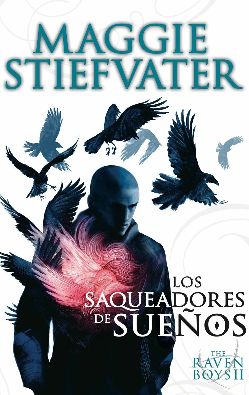 Raven Boys: los saqueadores de sueños