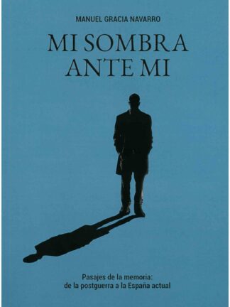 Mi sombra ante mí