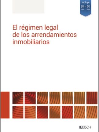 Régimen legal de los arrendamientos inmobiliarios