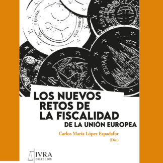 Los nuevos retos de la fiscalidad de la Unión Europea