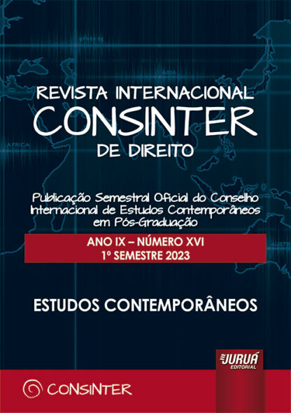 Revista internacional CONSINTER de direito. Ano IX Número XVI 1º semestre 2023 Publicaçâi semestral oficial do conselho internacional de estudos comtemporâneos em Pós-graduaçâo