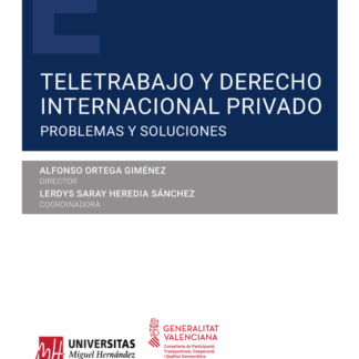 Teletrabajo y derecho internacional privado. Problemas y soluciones