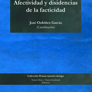 Afectividad y disidencias de la facticidad