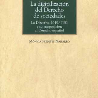 La digitalización del derecho de sociedades. La Directiva 2019/1151 y su trasposición al derecho español