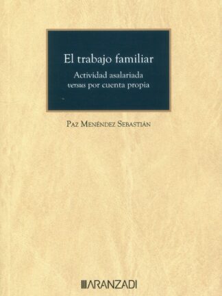 Trabajo familiar. Actividad asalariada versus por cuenta propia