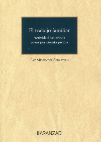 Trabajo familiar. Actividad asalariada versus por cuenta propia