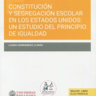 Constitución y segregación escolar en los Estados Unidos. Un estudio del principio de igualdad