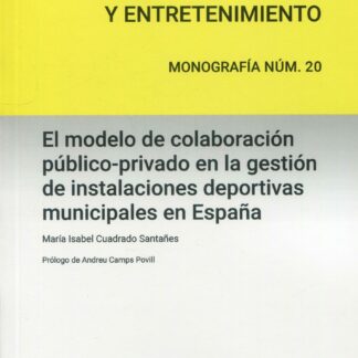 Modelo de colaboración público-privado en la gestión de instalaciones deportivas municipales en España