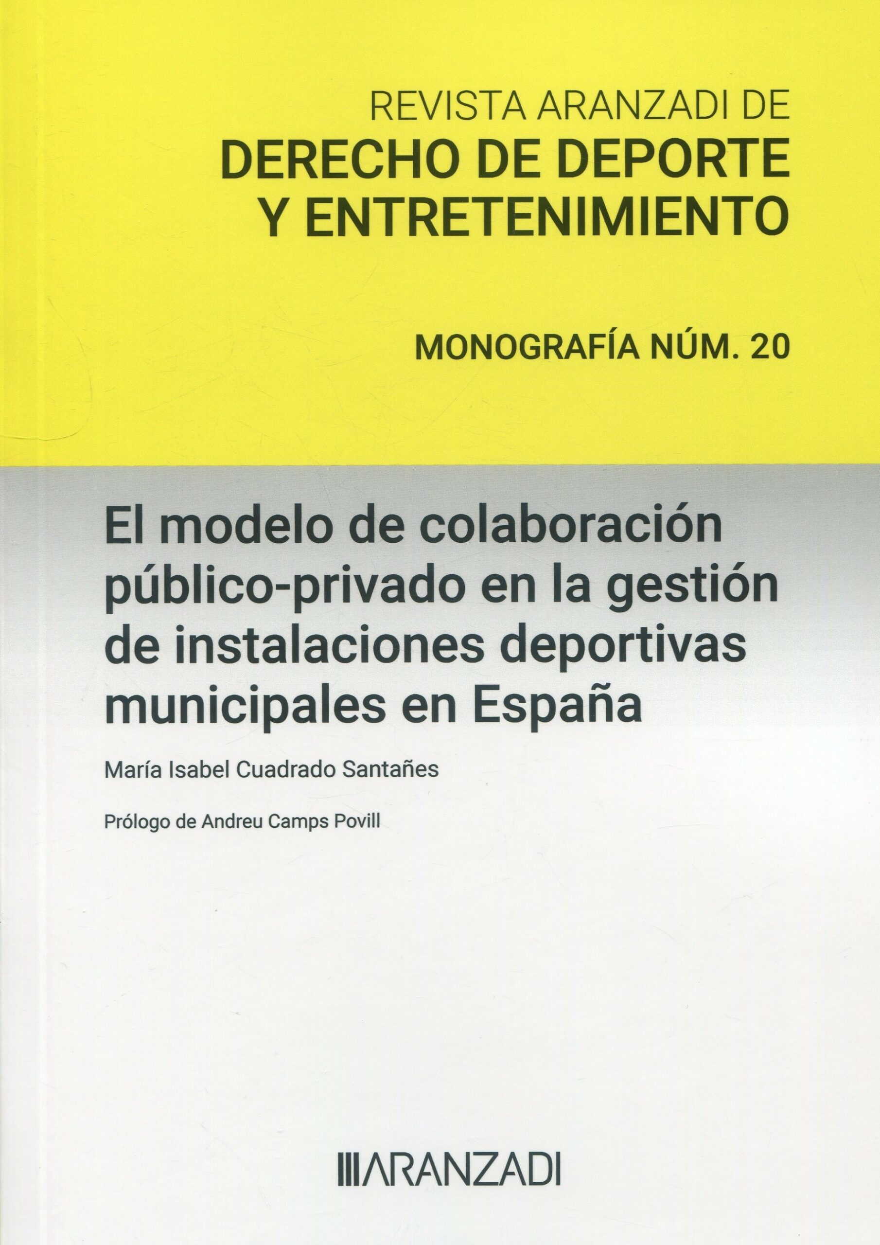 Modelo de colaboración público-privado en la gestión de instalaciones deportivas municipales en España 9788411638012