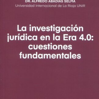 La investigación jurídica en la Era 4.0: cuestiones fundamentales