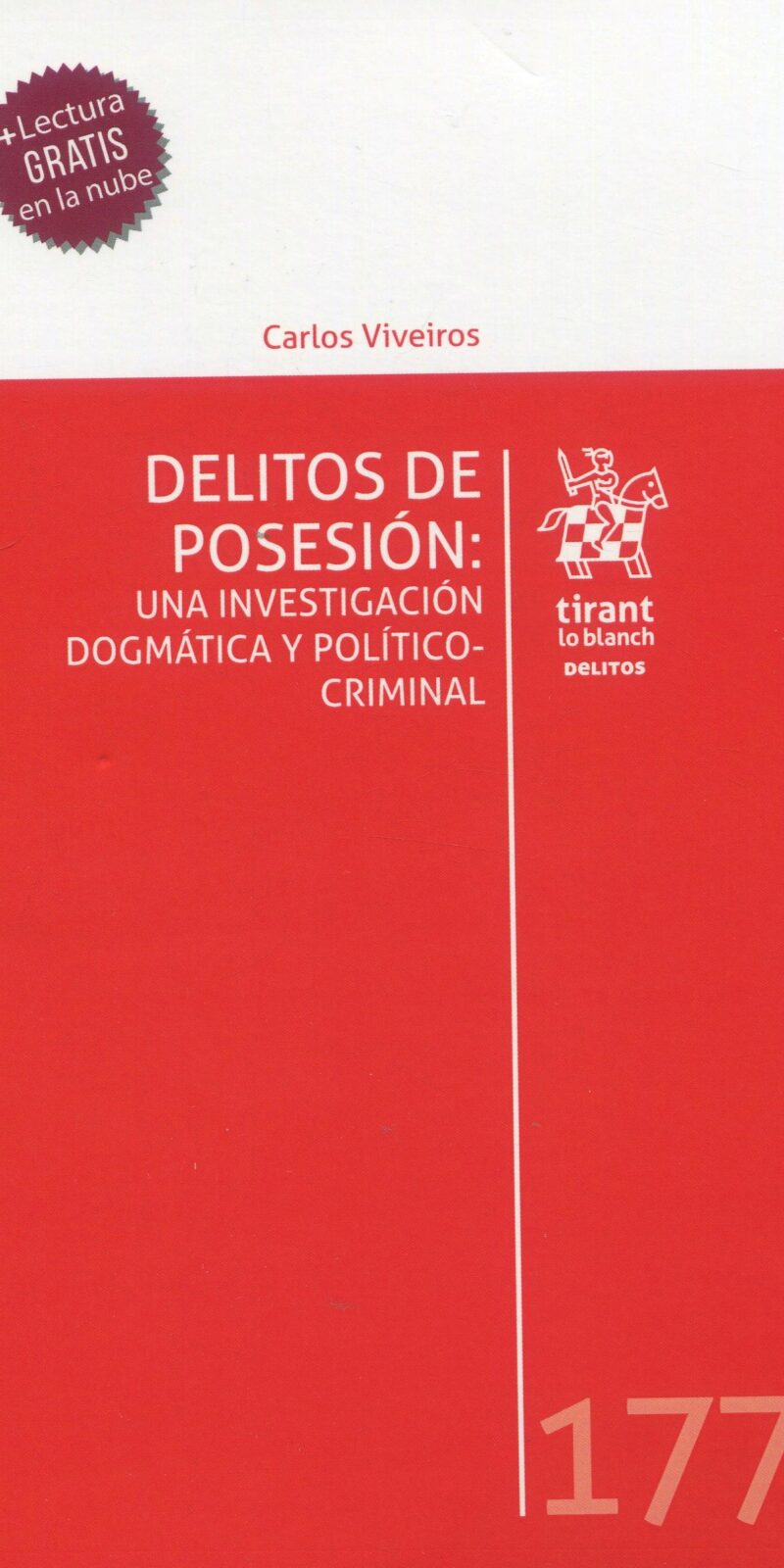 Delitos de posesión: Una investigación dogmática y político criminal 9788411479370 /