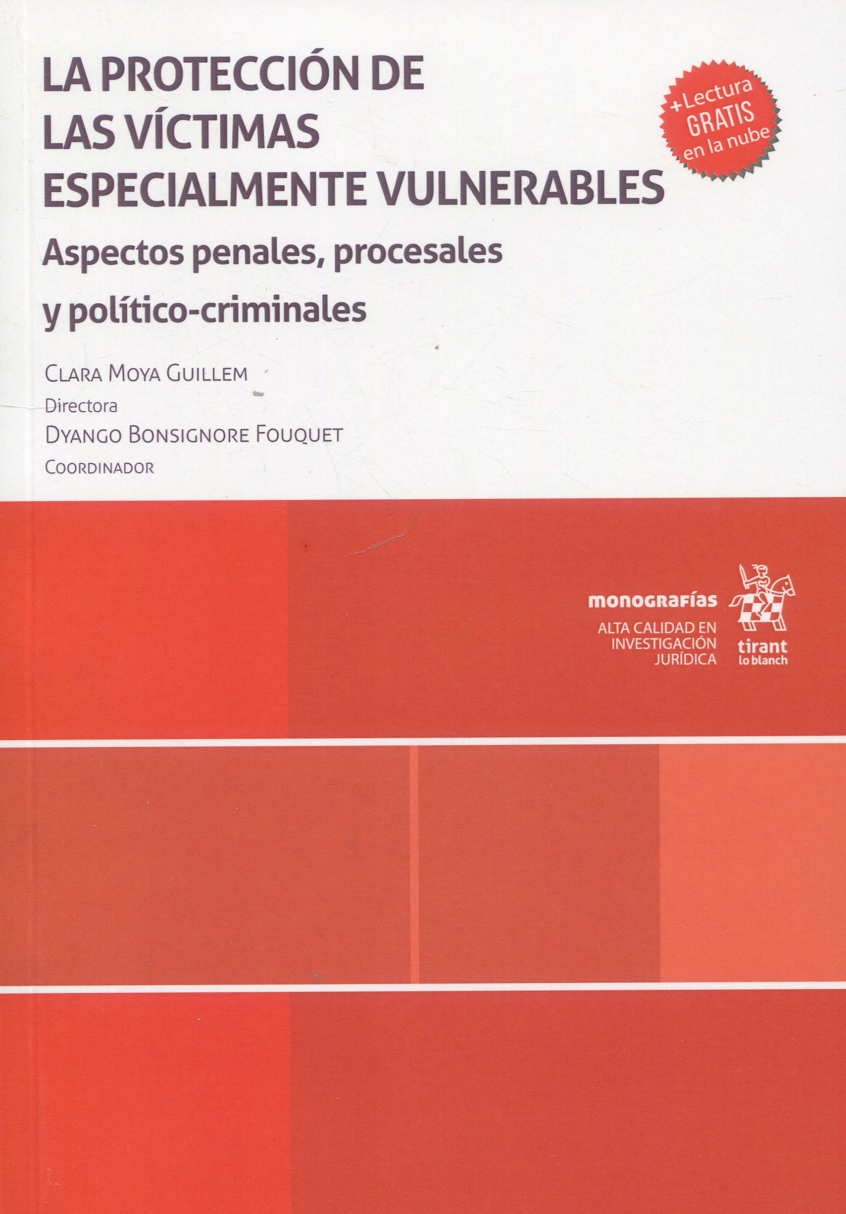 La protección de las víctimas especialmente vulnerables. Aspectos penales, procesales y político criminales 9788411690508