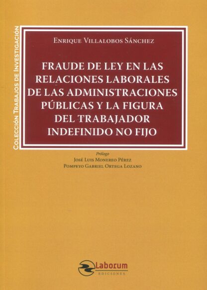 Fraude de Ley en las relaciones laborales de las administraciones públicas y la figura del trabajador indefinido no fijo