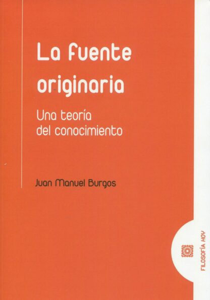 La fuente originaria. Una teoría del conocimiento