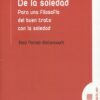 De la soledad. Para una filosofía del buen trato con la soledad